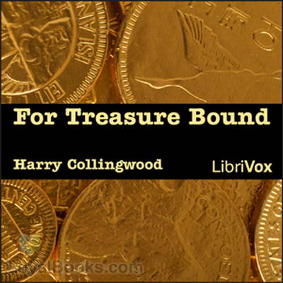 For Treasure Bound by Harry Collingwood