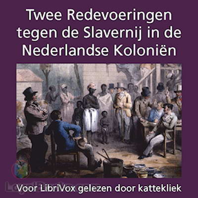 Twee Redevoeringen tegen de Slavernij in de Nederlandse Koloniën by Unknown