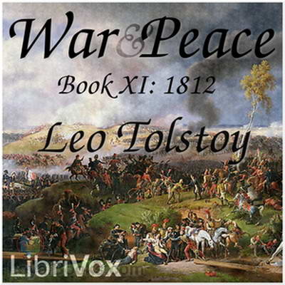 War and Peace, Book 11: 1812 by Leo Tolstoy