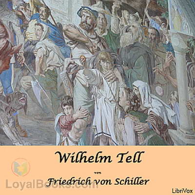 Wilhelm Tell by Friedrich Schiller