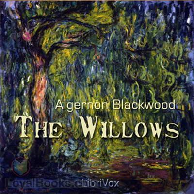 The Willows by Algernon Blackwood