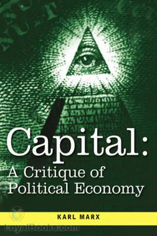 Capital: A Critical Analysis of Capitalist Production by Karl Marx