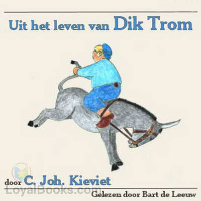 Uit het leven van Dik Trom by Cornelis Johannes Kieviet