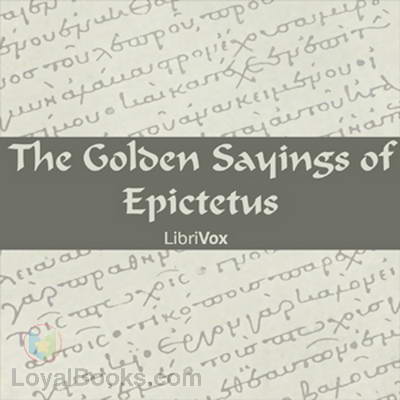 The Golden Sayings of Epictetus by Epictetus