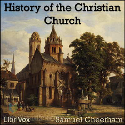 History of the Christian church by Samuel Cheetham