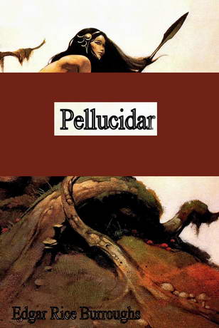 Pellucidar by Edgar Rice Burroughs