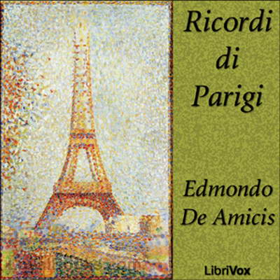 Ricordi di Parigi by Edmondo De Amicis