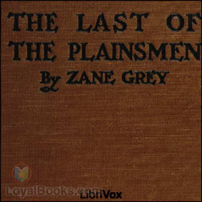 The Last of the Plainsmen by Zane Grey