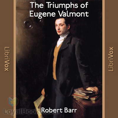 The Triumphs of Eugene Valmont by Robert Barr