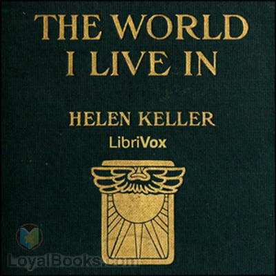 The World I Live In by Helen Keller