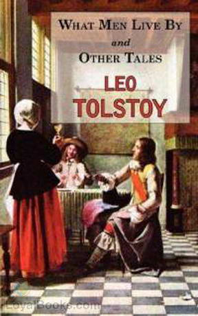 What Men Live By and Other Tales by Leo Tolstoy