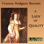 A Lady of Quality by Frances Hodgson Burnett