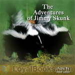 The Adventures of Jimmy Skunk by Thornton W. Burgess