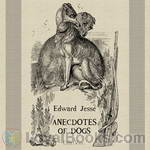 Anecdotes of Dogs by Edward Jesse