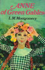 Anne of Green Gables by Lucy Maud Montgomery