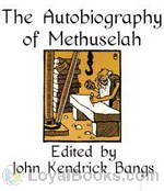 The Autobiography of Methuselah by John Kendrick Bangs