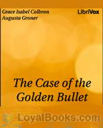 The Case of the Golden Bullet by Grace Isabel Colbron