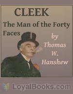 Cleek: The Man of the Forty Faces by Thomas W. Hanshew