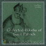 Collected Works of Saint Patrick by Saint Patrick