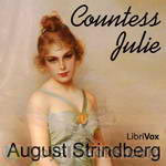 Countess Julie by August Strindberg