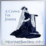 A Crown for Joanna by Sister Mary Jean Dorcy