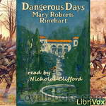 Dangerous Days by Mary Roberts Rinehart