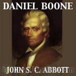 Daniel Boone by John S. C. Abbott