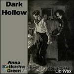 Dark Hollow by Anna Katharine Green