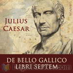 De Bello Gallico Libri Septem by Gaius Julius Caesar