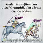 De Gedenkschriften van Jozef Grimaldi de Clown by Charles Dickens