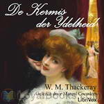 De Kermis der IJdelheid by William Makepeace Thackeray