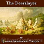 The Deerslayer by James Fenimore Cooper