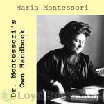 Dr. Montessori's Own Handbook by Maria Montessori