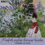 Elizabeth and her German Garden by Elizabeth von Arnim