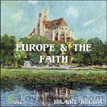 Europe and the Faith by Hilaire Belloc