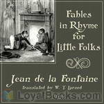 Fables in Rhyme for Little Folks by Jean de La Fontaine