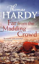 Far From the Madding Crowd by Thomas Hardy