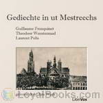 Gediechte in ut Mestreechs by Unknown