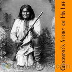 Geronimo’s Story of His Life by Geronimo