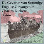 De Gevaren van Sommige Engelse Gevangenen by Charles Dickens