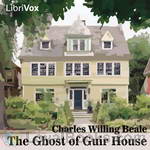 The Ghost of Guir House by Charles Willing Beale