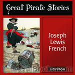 Great Pirate Stories by Joseph Lewis French