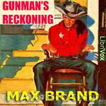 Gunman's Reckoning by Max Brand