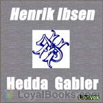 Hedda Gabler by Henrik Ibsen