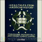 Hero Tales from American History by Henry Cabot Lodge