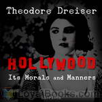 Hollywood: Its Morals and Manners by Dreiser, Theodore