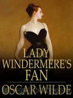 Lady Windermere's Fan by Oscar Wilde