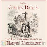 The Life and Adventures of Martin Chuzzlewit by Charles Dickens