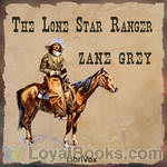 The Lone Star Ranger by Zane Grey