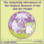 The Surprising Adventures of the Magical Monarch of Mo and His People by L. Frank Baum